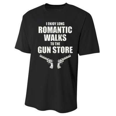 I Enjoy Long Romantic Walks to the Gun Store Funny Gun Performance Sprint T-Shirt