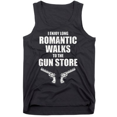 I Enjoy Long Romantic Walks to the Gun Store Funny Gun Tank Top