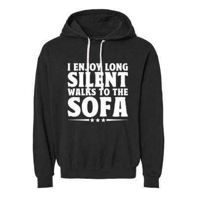 I Enjoy Long Silent Walks To The Sofa Sayings For Introvert Cute Gift Garment-Dyed Fleece Hoodie