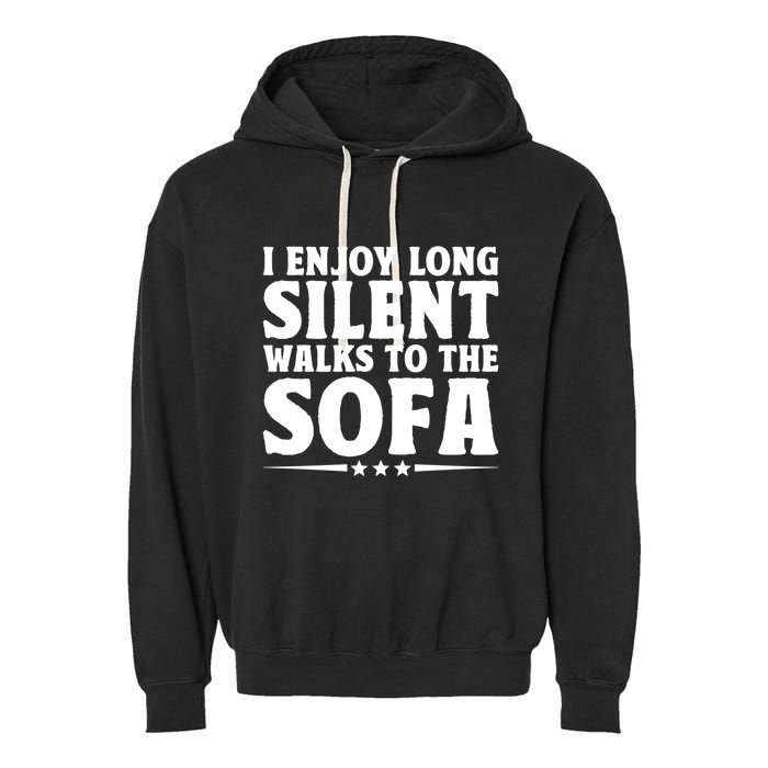 I Enjoy Long Silent Walks To The Sofa Sayings For Introvert Cute Gift Garment-Dyed Fleece Hoodie