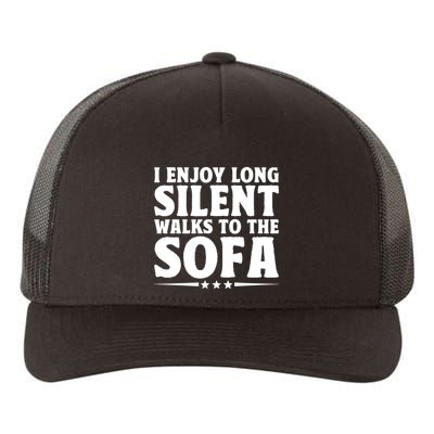 I Enjoy Long Silent Walks To The Sofa Sayings For Introvert Cute Gift Yupoong Adult 5-Panel Trucker Hat