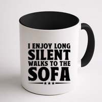 I Enjoy Long Silent Walks To The Sofa Sayings For Introvert Cute Gift Mug