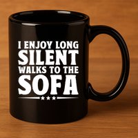 I Enjoy Long Silent Walks To The Sofa Sayings For Introvert Cute Gift 11oz C Handle Ceramic Mug