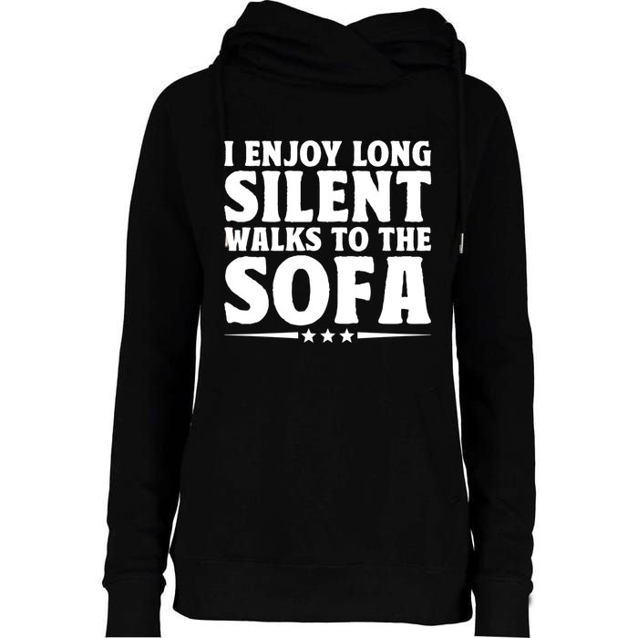 I Enjoy Long Silent Walks To The Sofa Sayings For Introvert Cute Gift Womens Funnel Neck Pullover Hood