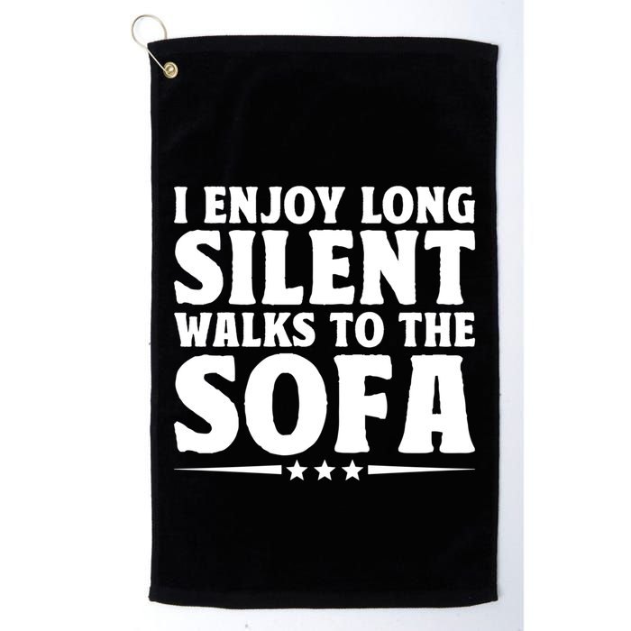 I Enjoy Long Silent Walks To The Sofa Sayings For Introvert Cute Gift Golf Towel