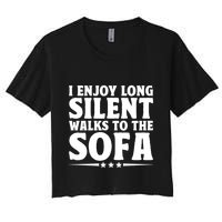 I Enjoy Long Silent Walks To The Sofa Sayings For Introvert Cute Gift Crop Top