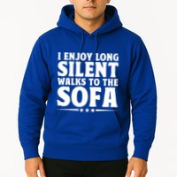 I Enjoy Long Silent Walks To The Sofa Sayings For Introvert Cute Gift Hoodie