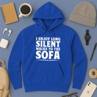 I Enjoy Long Silent Walks To The Sofa Sayings For Introvert Cute Gift Hoodie