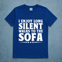 I Enjoy Long Silent Walks To The Sofa Sayings For Introvert Cute Gift T-Shirt