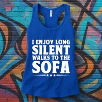 I Enjoy Long Silent Walks To The Sofa Sayings For Introvert Cute Gift Womens Tank Top