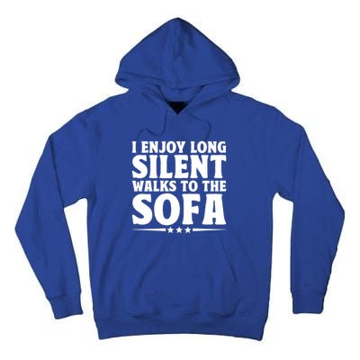 I Enjoy Long Silent Walks To The Sofa Sayings For Introvert Cute Gift Tall Hoodie
