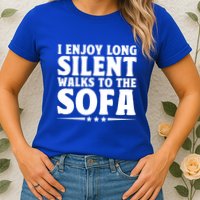 I Enjoy Long Silent Walks To The Sofa Sayings For Introvert Cute Gift Womens T-Shirt