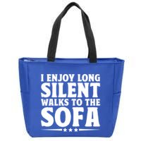 I Enjoy Long Silent Walks To The Sofa Sayings For Introvert Cute Gift Zip Tote Bag