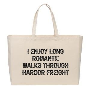 I Enjoy Long Romantic Walks Through Harbor Freight Cotton Canvas Jumbo Tote