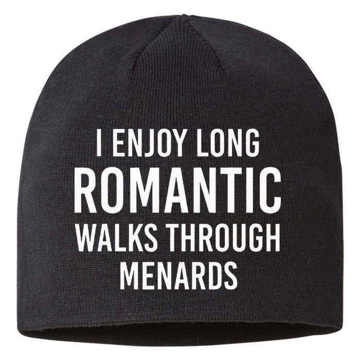 I enjoy long romantic walks through menards Sustainable Beanie