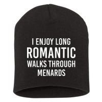 I enjoy long romantic walks through menards Short Acrylic Beanie