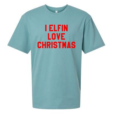 I Elfin Love Christmas Gift Santas Coming Omg Its Santa Gift Sueded Cloud Jersey T-Shirt