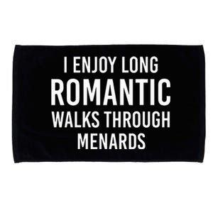 I Enjoy Long Romantic Walks Through Menards Microfiber Hand Towel