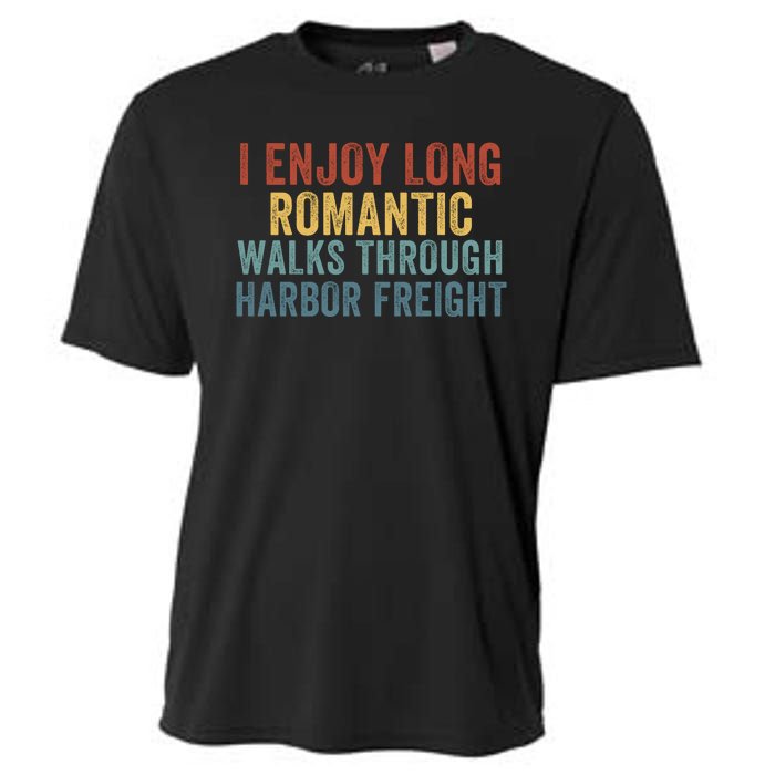 I Enjoy Long Romantic Walks Through Harbor Freight Funny Handyman Funny Saying Cooling Performance Crew T-Shirt