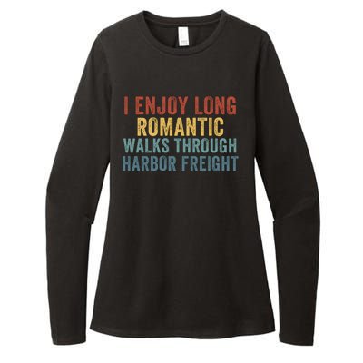 I Enjoy Long Romantic Walks Through Harbor Freight Funny Handyman Funny Saying Womens CVC Long Sleeve Shirt