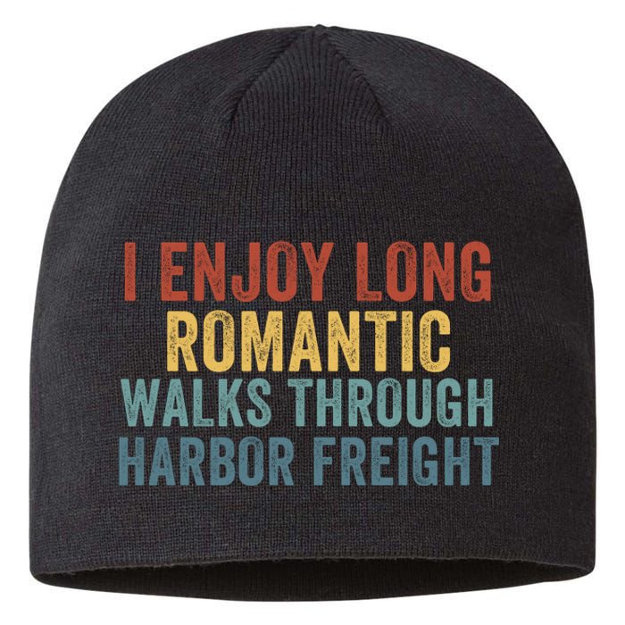 I Enjoy Long Romantic Walks Through Harbor Freight Funny Handyman Funny Saying Sustainable Beanie