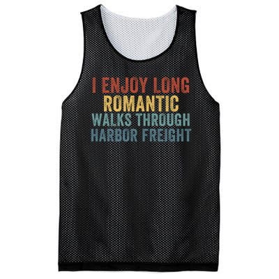 I Enjoy Long Romantic Walks Through Harbor Freight Funny Handyman Funny Saying Mesh Reversible Basketball Jersey Tank