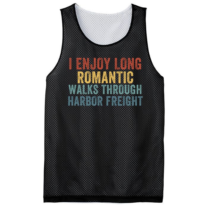 I Enjoy Long Romantic Walks Through Harbor Freight Funny Handyman Funny Saying Mesh Reversible Basketball Jersey Tank