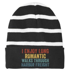 I Enjoy Long Romantic Walks Through Harbor Freight Funny Handyman Funny Saying Striped Beanie with Solid Band