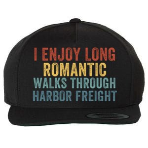 I Enjoy Long Romantic Walks Through Harbor Freight Funny Handyman Funny Saying Wool Snapback Cap