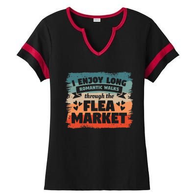 I Enjoy Long Romantic Walks Through The Flea Market Ladies Halftime Notch Neck Tee