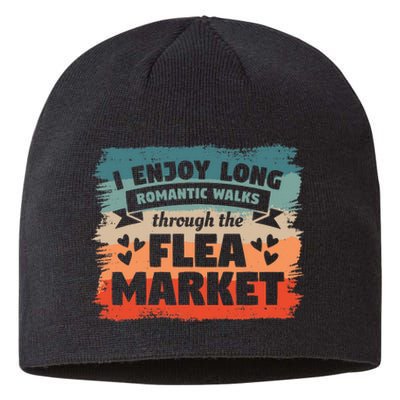 I Enjoy Long Romantic Walks Through The Flea Market Sustainable Beanie