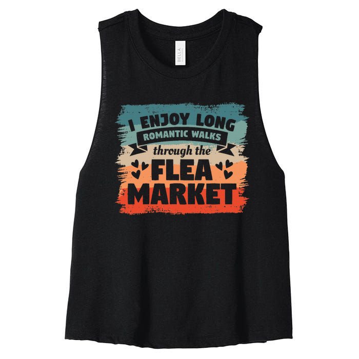 I Enjoy Long Romantic Walks Through The Flea Market Women's Racerback Cropped Tank