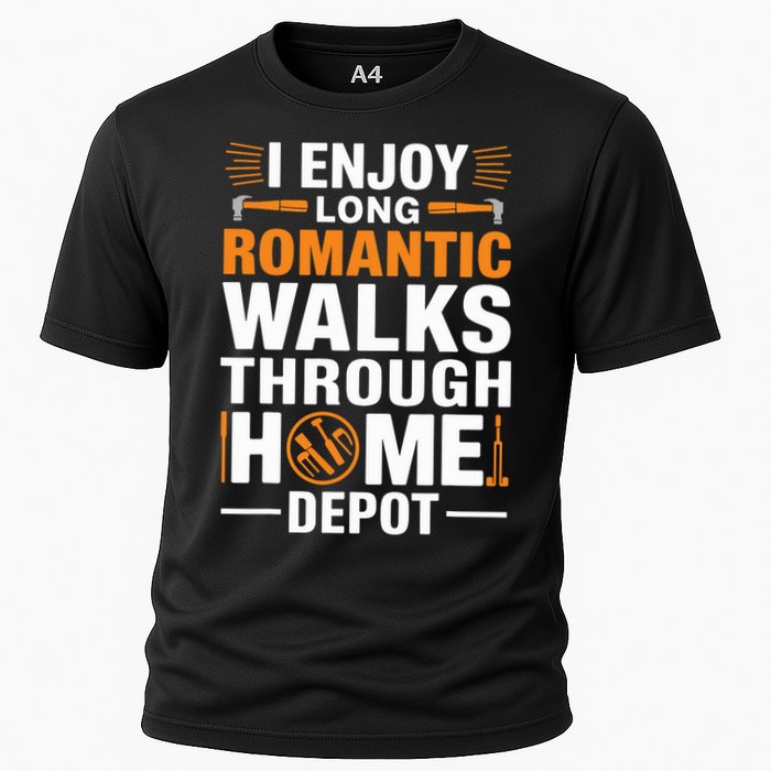 I Enjoy Long Romantic Walks Through Home Depot Funny Performance Shirt