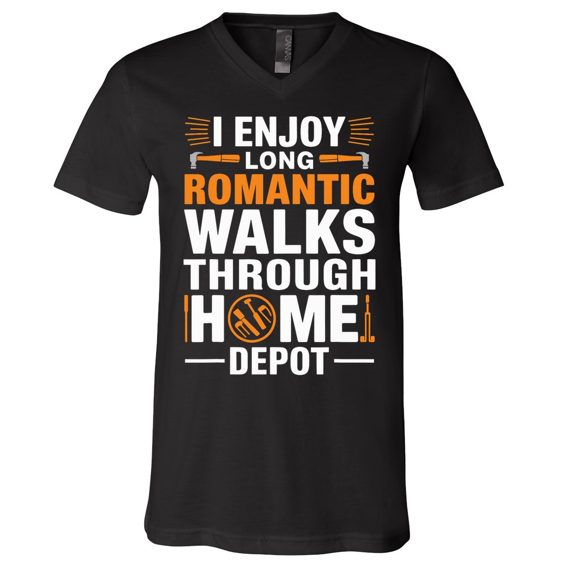 I Enjoy Long Romantic Walks Through Home Depot Funny V-Neck T-Shirt