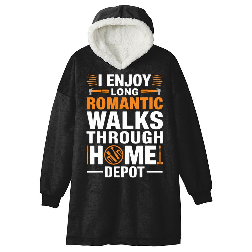 I Enjoy Long Romantic Walks Through Home Depot Funny Hooded Wearable Blanket