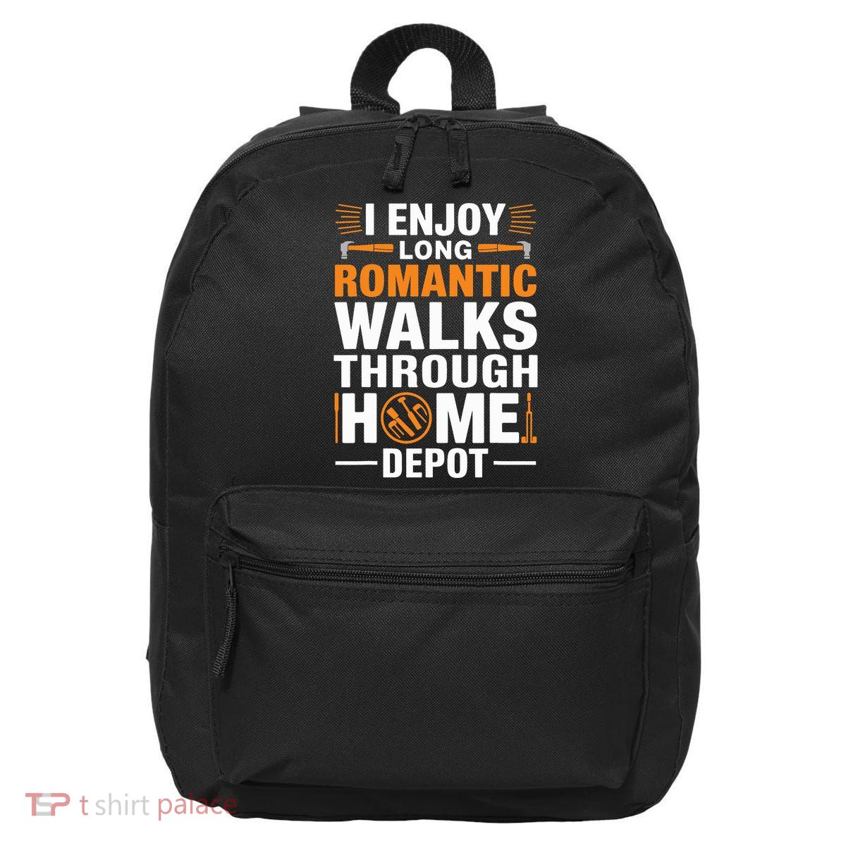 I Enjoy Long Romantic Walks Through Home Depot Funny 16 in Basic Backpack