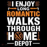 I Enjoy Long Romantic Walks Through Home Depot Funny Magnet