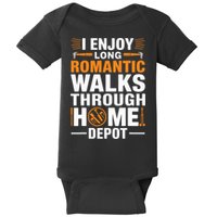 I Enjoy Long Romantic Walks Through Home Depot Funny Baby Bodysuit