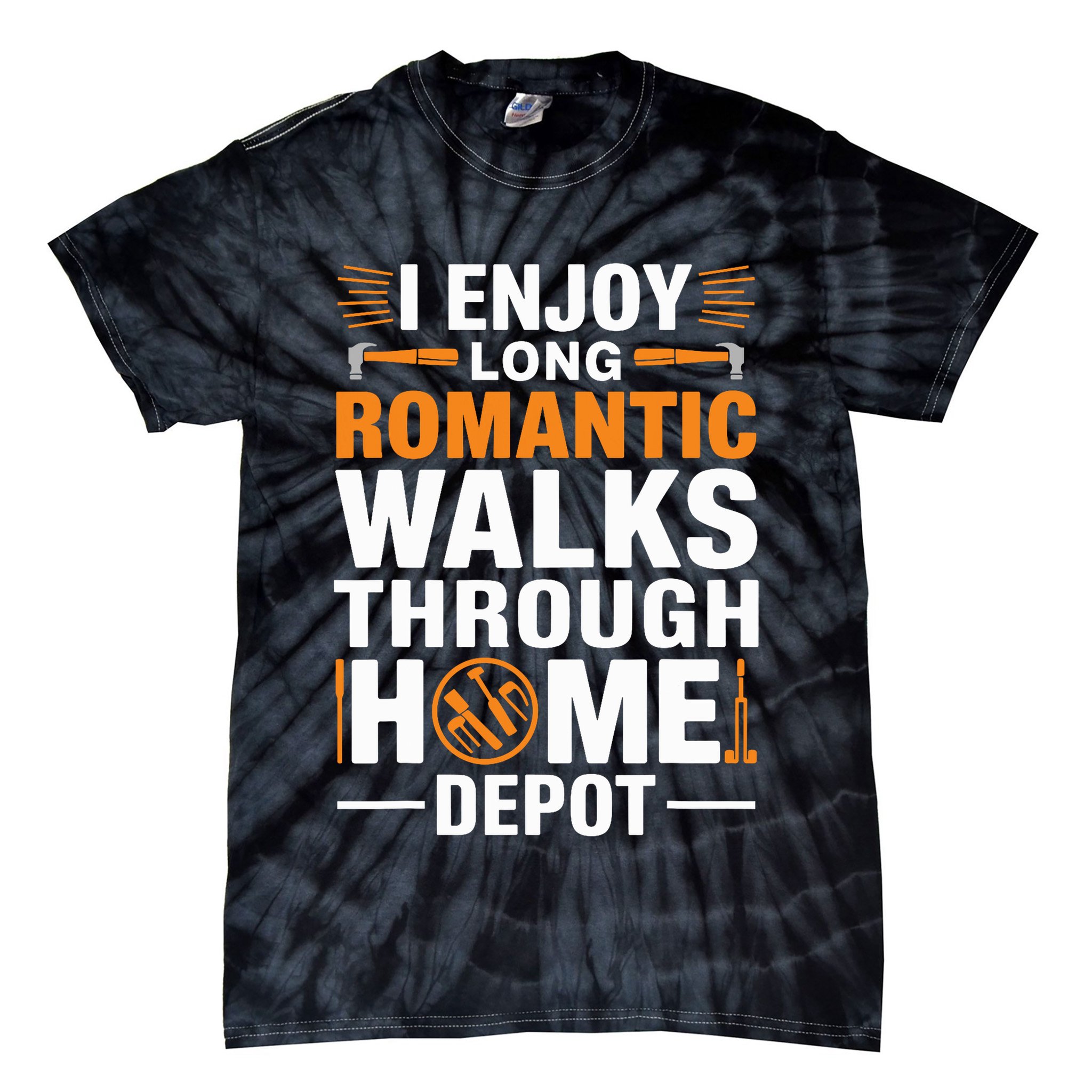 I Enjoy Long Romantic Walks Through Home Depot Funny Tie-Dye T-Shirt