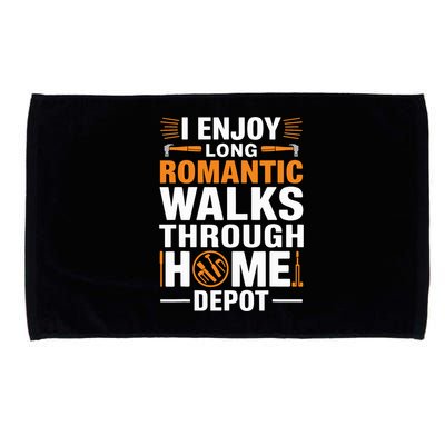 I Enjoy Long Romantic Walks Through Home Depot Funny Microfiber Hand Towel