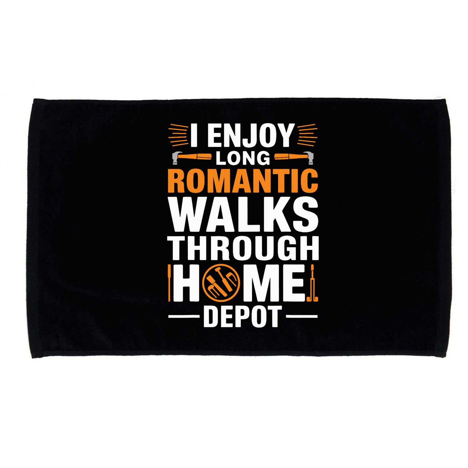I Enjoy Long Romantic Walks Through Home Depot Funny Microfiber Hand Towel