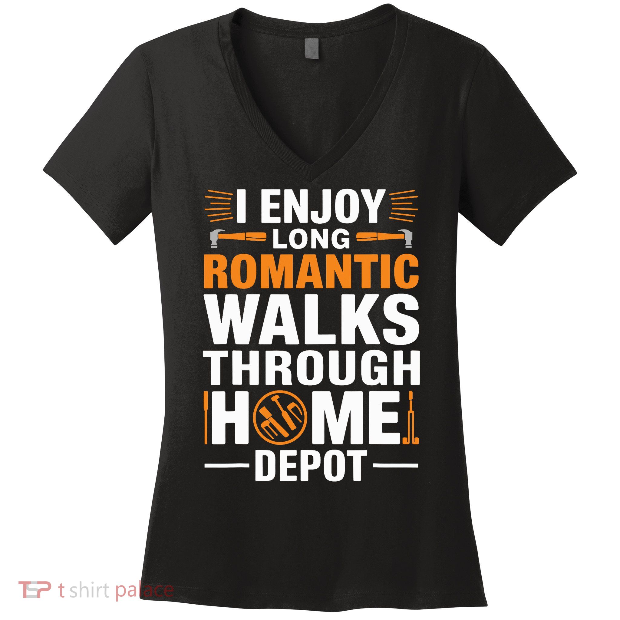 I Enjoy Long Romantic Walks Through Home Depot Funny Women's V-Neck T-Shirt