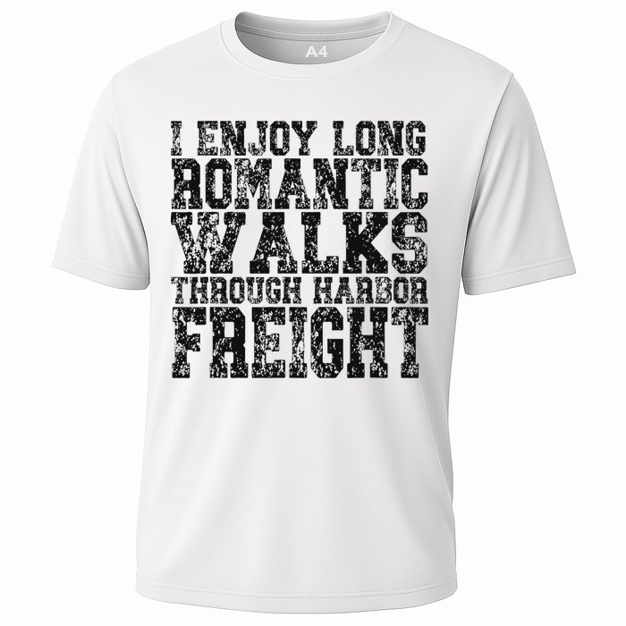 I Enjoy Long Romantic Walks Through Harbor Freight Cooling Performance Crew T-Shirt