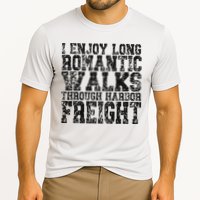 I Enjoy Long Romantic Walks Through Harbor Freight Cooling Performance Crew T-Shirt