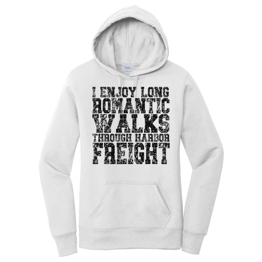 I Enjoy Long Romantic Walks Through Harbor Freight Women's Pullover Hoodie
