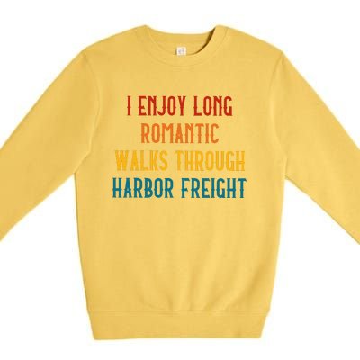 I Enjoy Long Romantic Walks Through Harbor Funny Premium Crewneck Sweatshirt