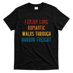 I Enjoy Long Romantic Walks Through Harbor Funny T-Shirt