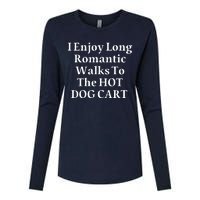 I Enjoy Long Romantic Walks To The Hot Dog Cart Womens Cotton Relaxed Long Sleeve T-Shirt