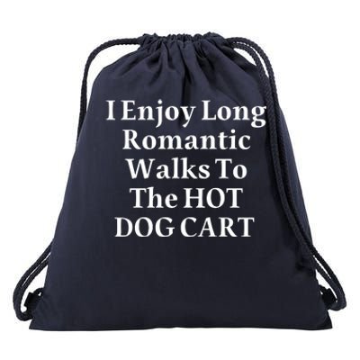 I Enjoy Long Romantic Walks To The Hot Dog Cart Drawstring Bag