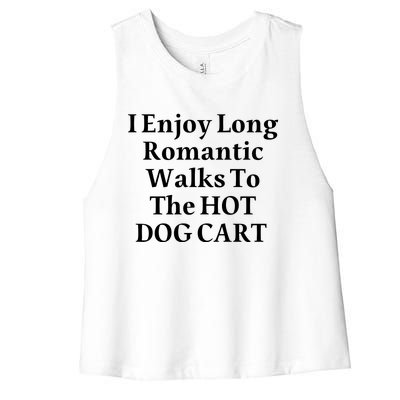 I Enjoy Long Romantic Walks To The Hot Dog Cart Women's Racerback Cropped Tank